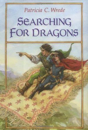 Searching For Dragons: The Enchanted Forest Chronicles, Book Two (The Enchanted Forest Chronicles, 2),New