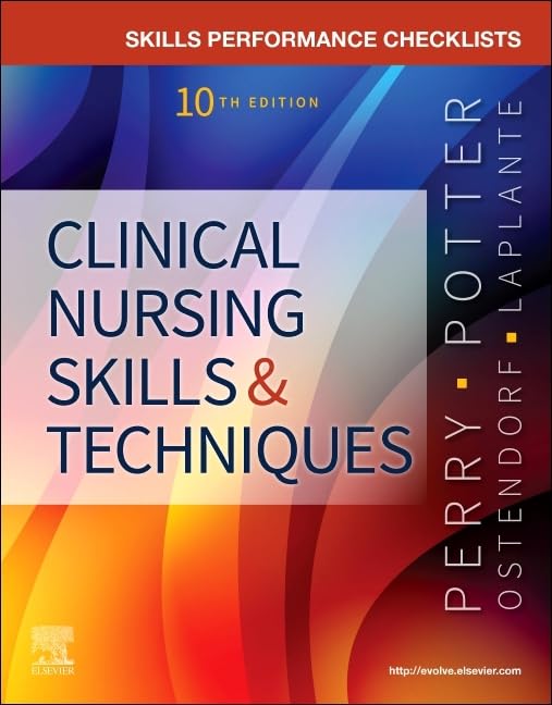 Skills Performance Checklists for Clinical Nursing Skills & Techniques,New
