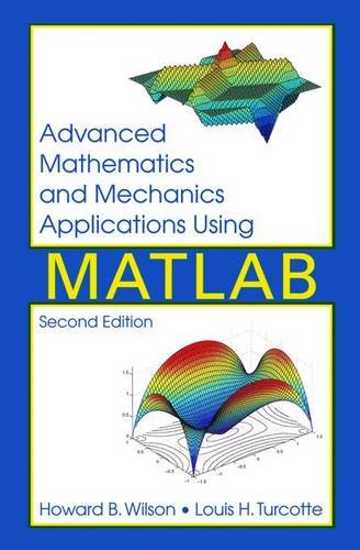 Advanced Mathematics and Mechanics Applications Using MATLAB, Second Edition,Used