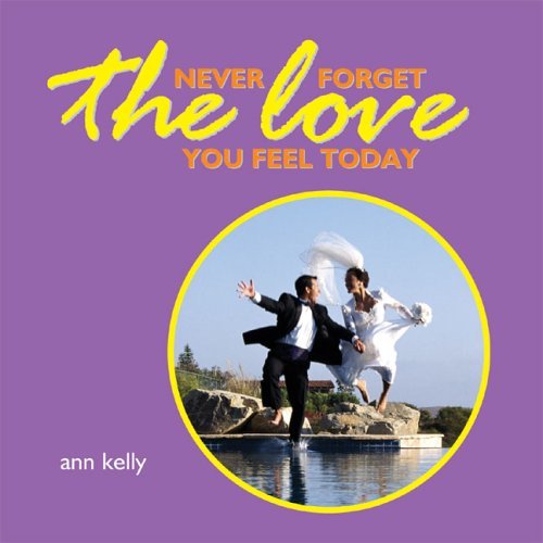 Never Forget The Love You Feel Today,New