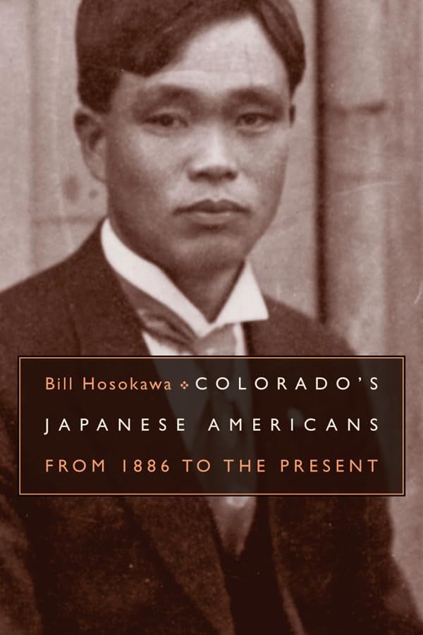 Colorado's Japanese Americans: From 1886 to the Present,Used