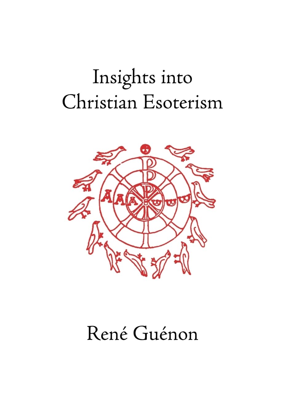 Insights into Christian Esoterism,Used