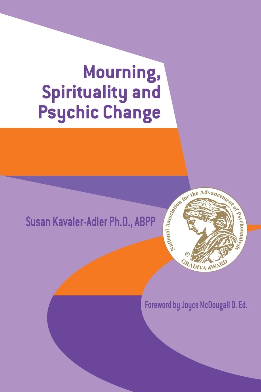 Mourning, Spirituality and Psychic Change,New