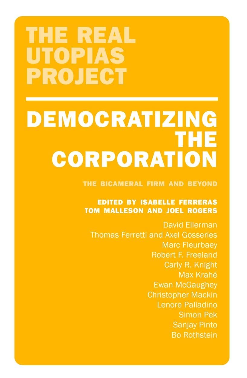 Democratizing The Corporation: The Bicameral Firm And Beyond,Used