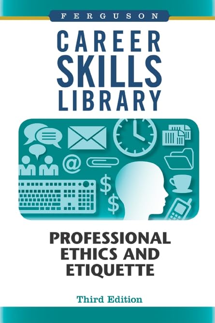 Professional Ethics and Etiquette (Career Skills Library),Used