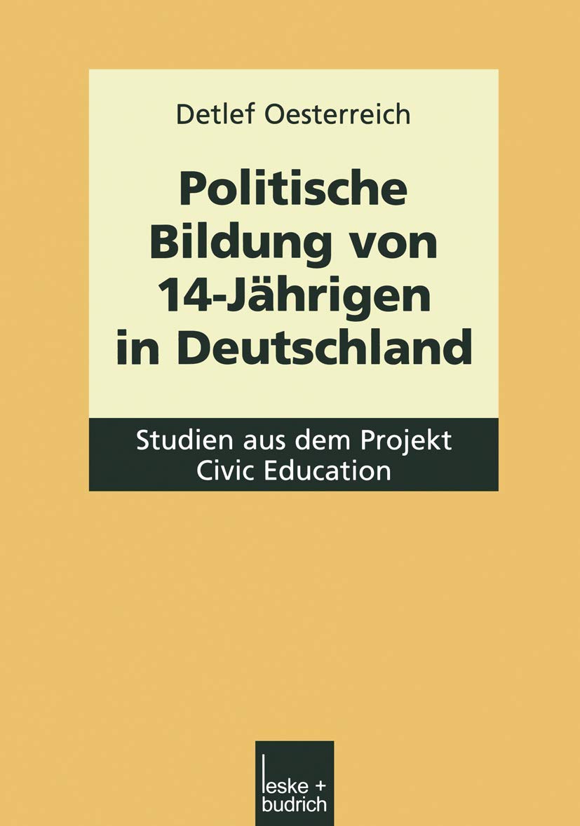 Politische Bildung von 14Jhrigen in Deutschland: Studien aus dem Projekt Civic Education (German Edition),Used
