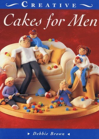Cakes for Men (The Creative Cakes Series),Used