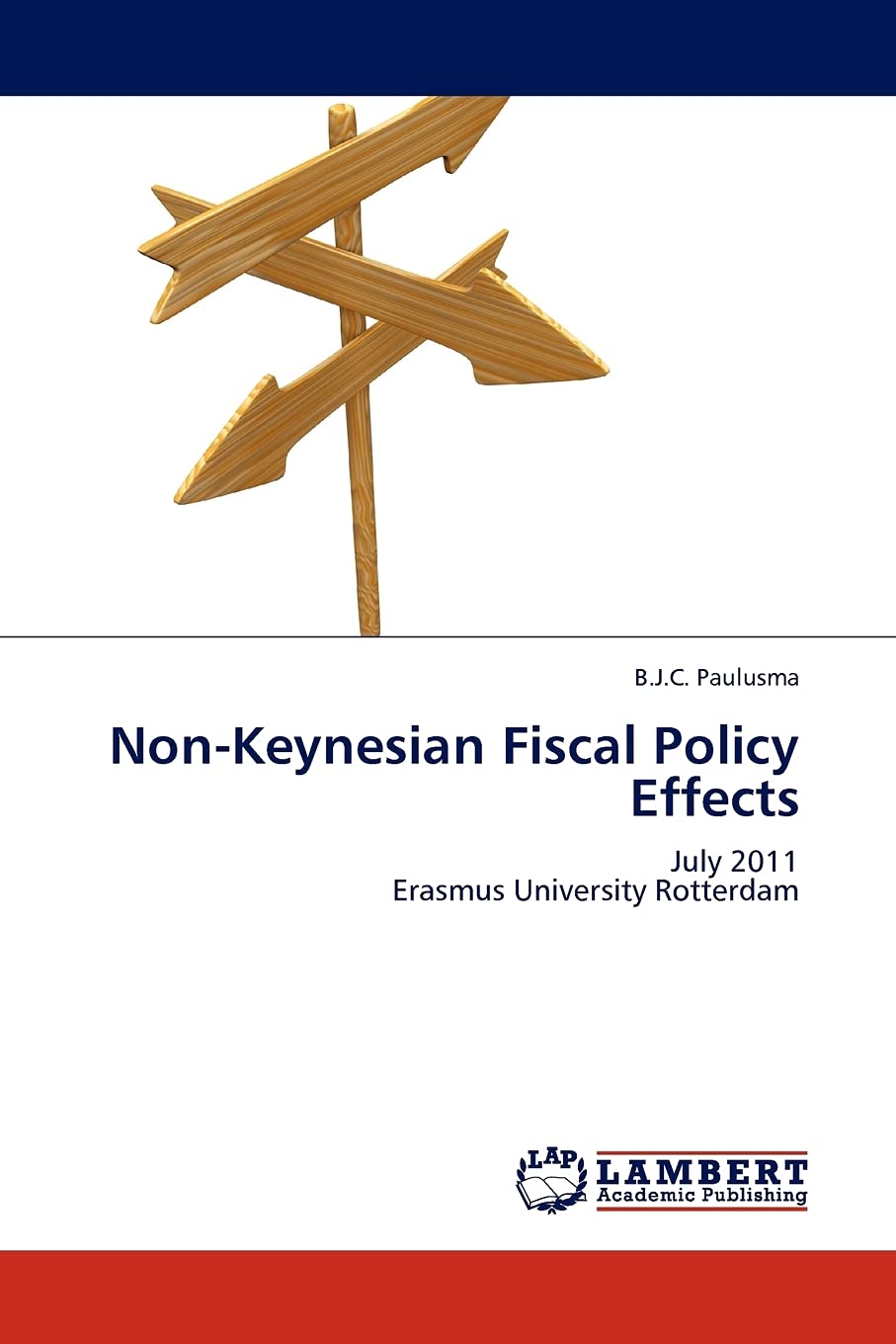 NonKeynesian Fiscal Policy Effects: July 2011 Erasmus University Rotterdam,Used