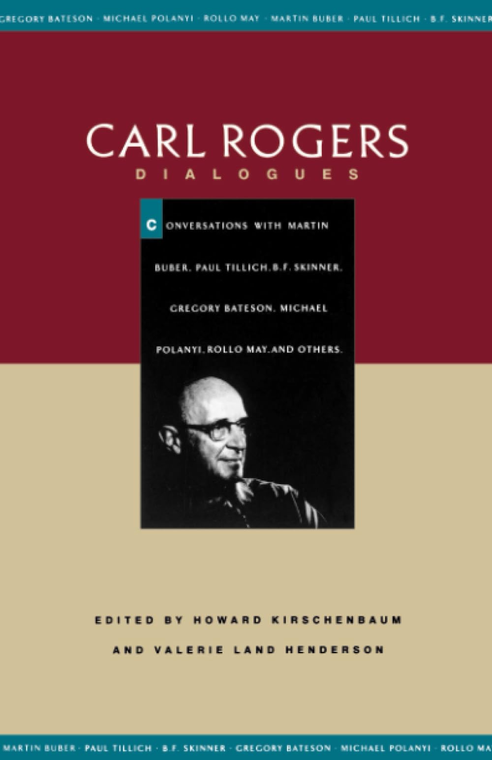 Dialogues: Conversations with Martin Buber, Paul Tillich, B.F. Skinner, Gregory Bateson, Michael Polanyi, Rollo May, and Others.,Used