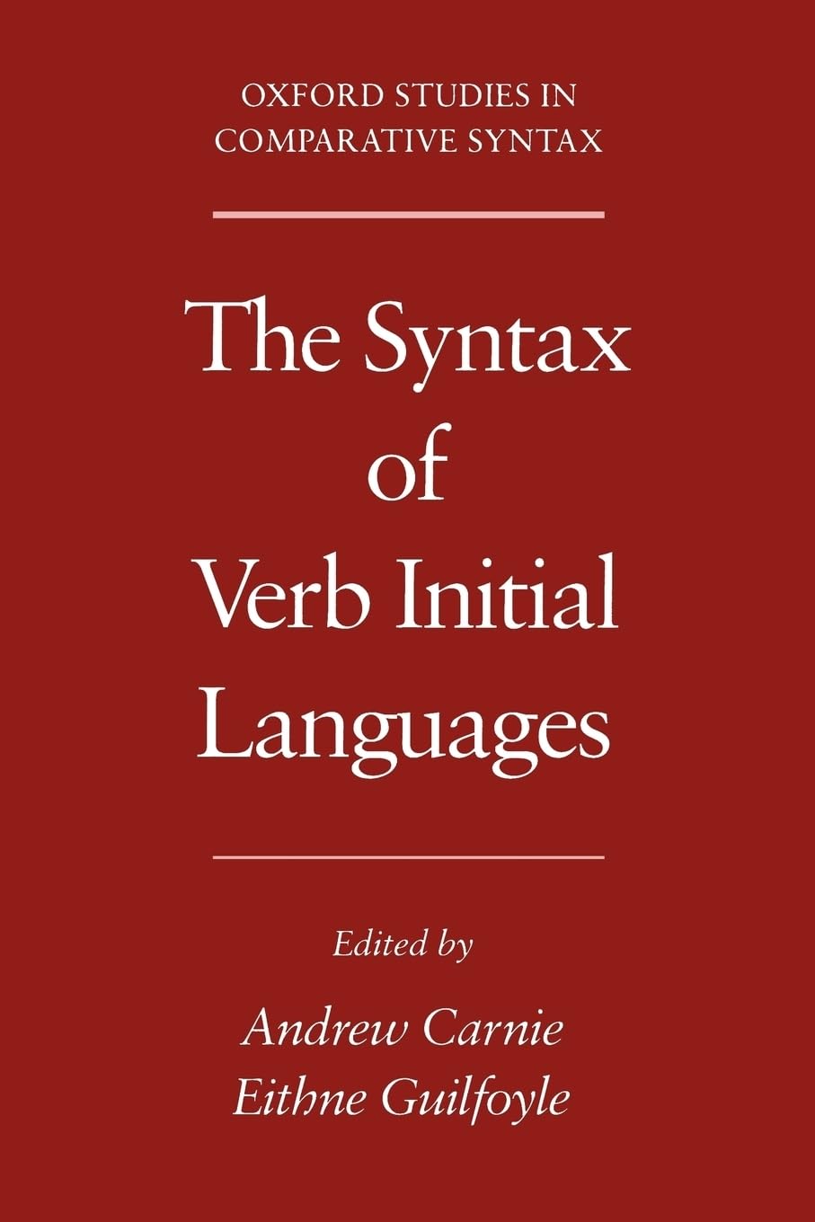 The Syntax Of Verb Initial Languages (Oxford Studies In Comparative Syntax)