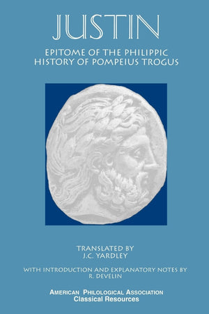 Epitome of the Philippic History Of Pompeius Trogus (Society for Classical Studies Classical Resources),Used
