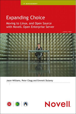 Expanding Choice: Moving to Linux and Open Source with Novell Open Enterprise Server,Used
