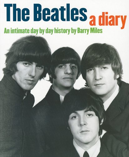 Beatles: A Diary: An Intimate Day By Day History