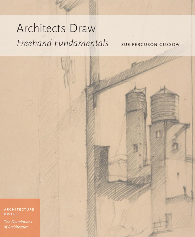 Architects Draw: Freehand Fundamentals (Architecture Briefs),Used