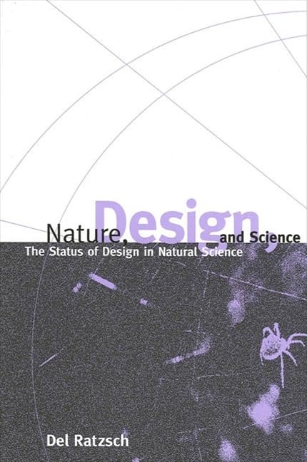 Nature, Design, and Science: The Status of Design in Natural Science (Suny Series in Philosophy and Biology),Used