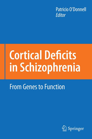Cortical Deficits in Schizophrenia: From Genes to Function,Used