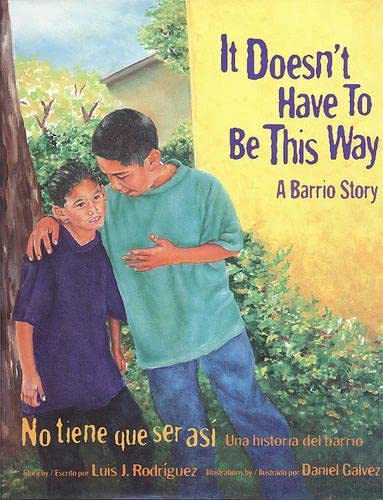 It Doesn't Have to Be This Way/No tiene que ser asi: A Barrio Story/Una historia del barrio,Used