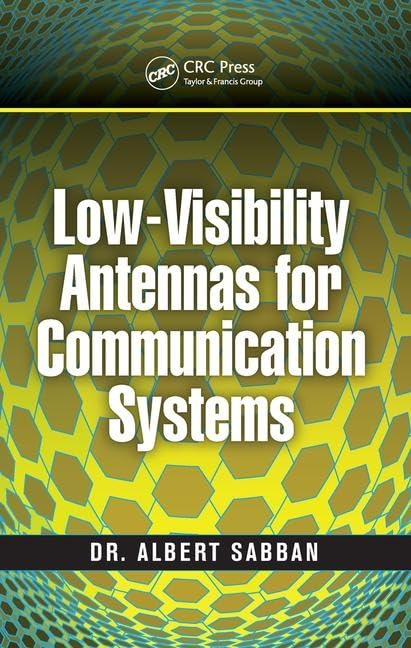LowVisibility Antennas for Communication Systems (Modern and Practical Approaches to Electrical Engineering),Used