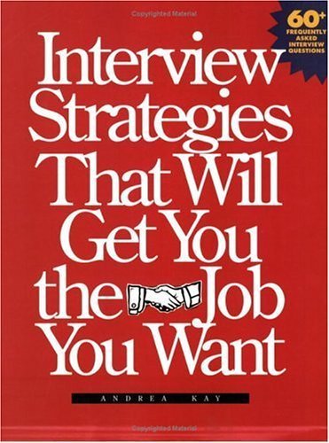 Interview Strategies That Will Get You The Job You Want,Used