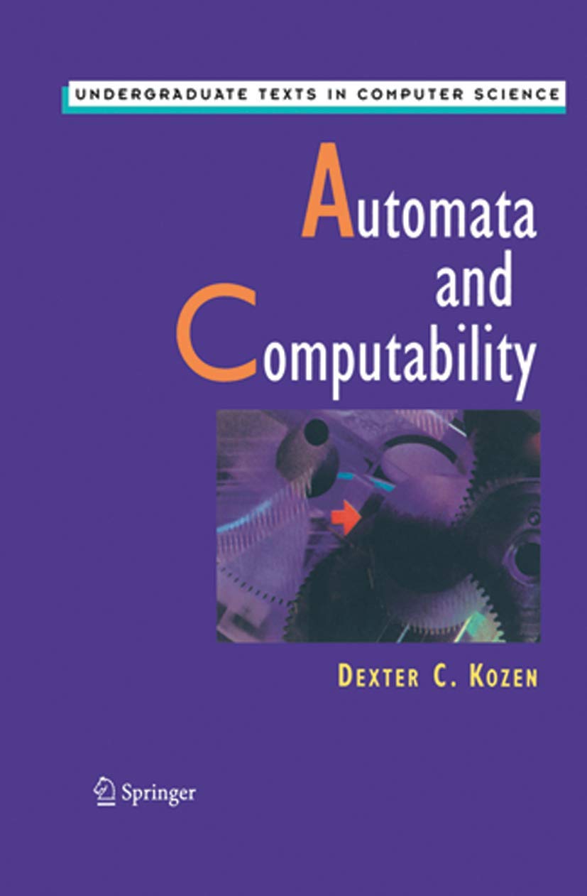 Automata and Computability (Undergraduate Texts in Computer Science),New