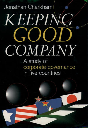 Keeping Good Company: A Study Of Corporate Governance In Five Countries,Used