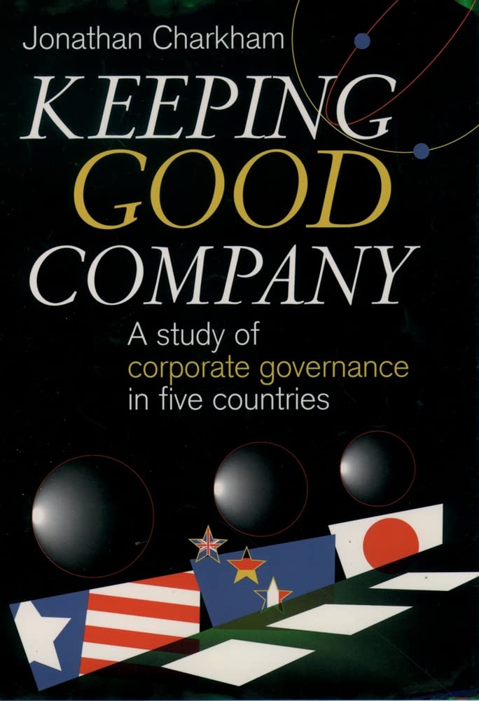 Keeping Good Company: A Study Of Corporate Governance In Five Countries,Used
