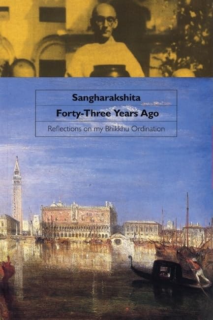 FortyThree Years Ago: Reflections on My Bhikkhu Ordination,Used