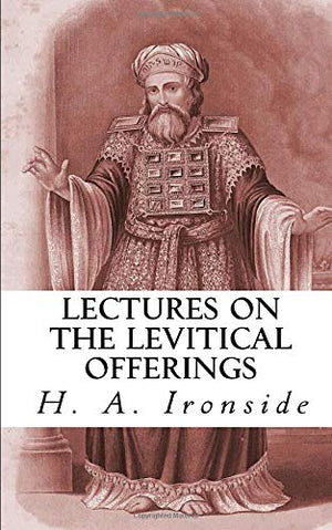 Lectures on the Levitical Offerings (Ironside Commentary Series),Used