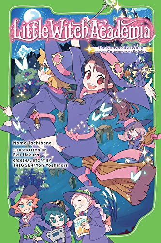 Little Witch Academia (light novel): The Nonsensical Witch and the Country of the Fairies,Used