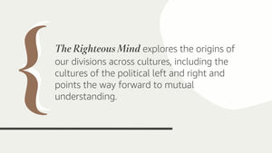 The Righteous Mind: Why Good People Are Divided by Politics and Religion,New