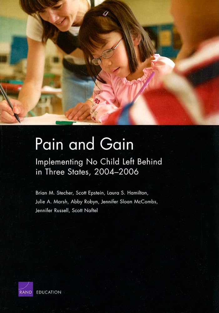 Pain And Gain: Implementing No Child Left Behind In Three States, 20042006,Used