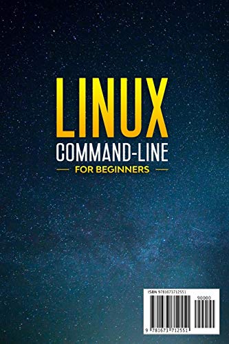 LINUX CommandLine for Beginners: A Comprehensive StepbyStep Starting Guide to Learn Linux from Scratch to Bash Scripting and ,Used