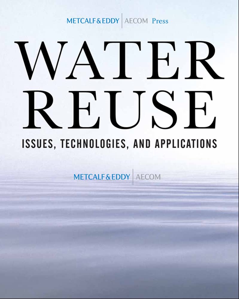 Water Reuse: Issues, Technologies, And Applications