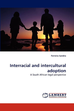 Interracial and intercultural adoption: A South African legal perspective,Used