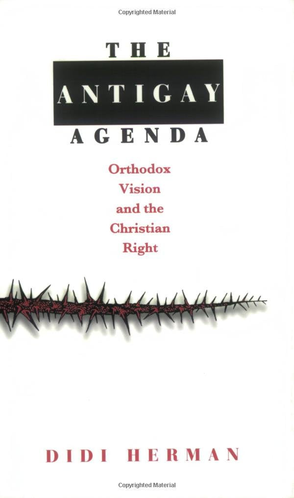 The Antigay Agenda: Orthodox Vision and the Christian Right,Used