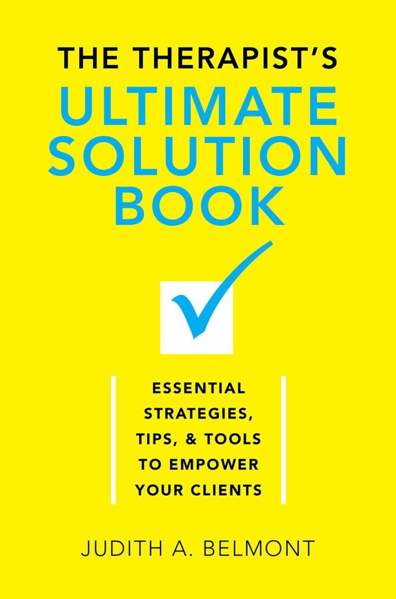 The Therapist's Ultimate Solution Book: Essential Strategies, Tips & Tools to Empower Your Clients,Used