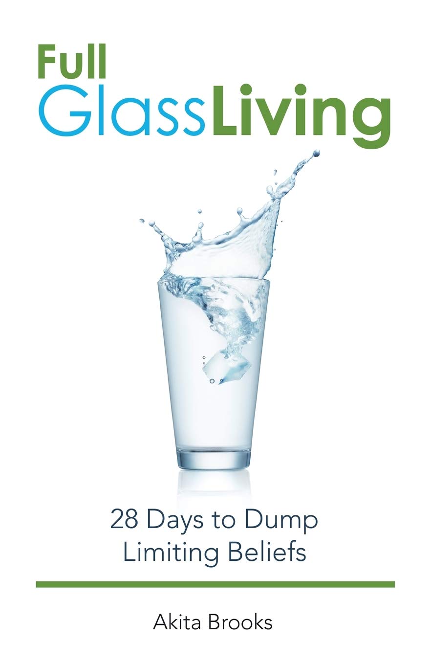 Full Glass Living: 28 Days to Dump Limiting Beliefs,Used