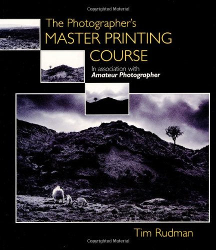 The Photographer'S Master Printing Course,New