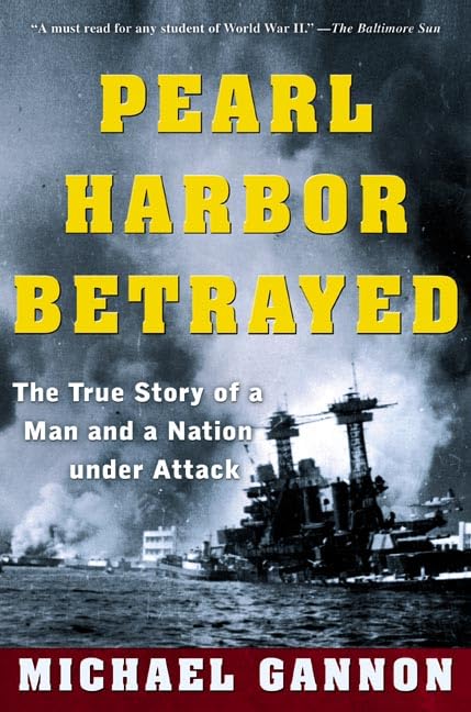 Pearl Harbor Betrayed: The True Story of a Man and a Nation Under Attack,Used