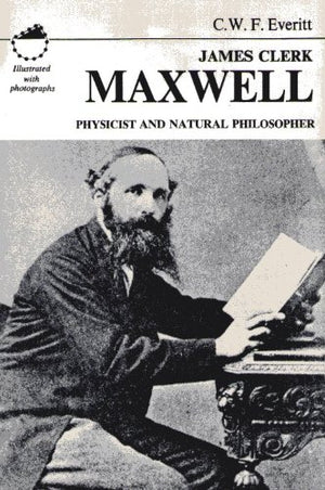James Clerk Maxwell: Physicist and Natural Philosopher,Used