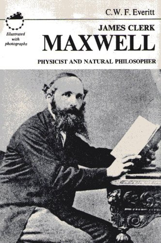 James Clerk Maxwell: Physicist and Natural Philosopher,Used