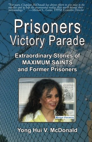 Prisoners Victory Parade: Extraordinary Stories of Maximum Saints and Former Prisoners,Used