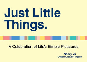 Just Little Things: A Celebration of Life's Simple Pleasures,Used