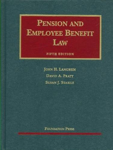 Pension and Employee Benefit Law (University Casebook Series),New