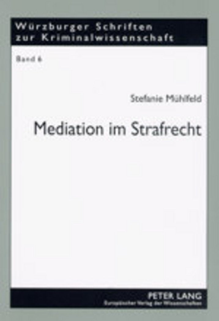 Mediation Im Strafrecht: Unter Besonderer Bercksichtigung Von Gewalt In Schule Und Strafvollzug (Wrzburger Schriften Zur Krimina,Used
