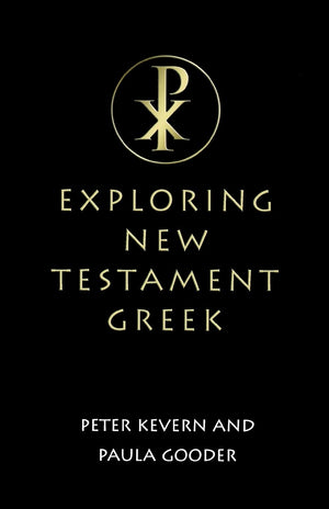 Exploring New Testament Greek: A Way In,New