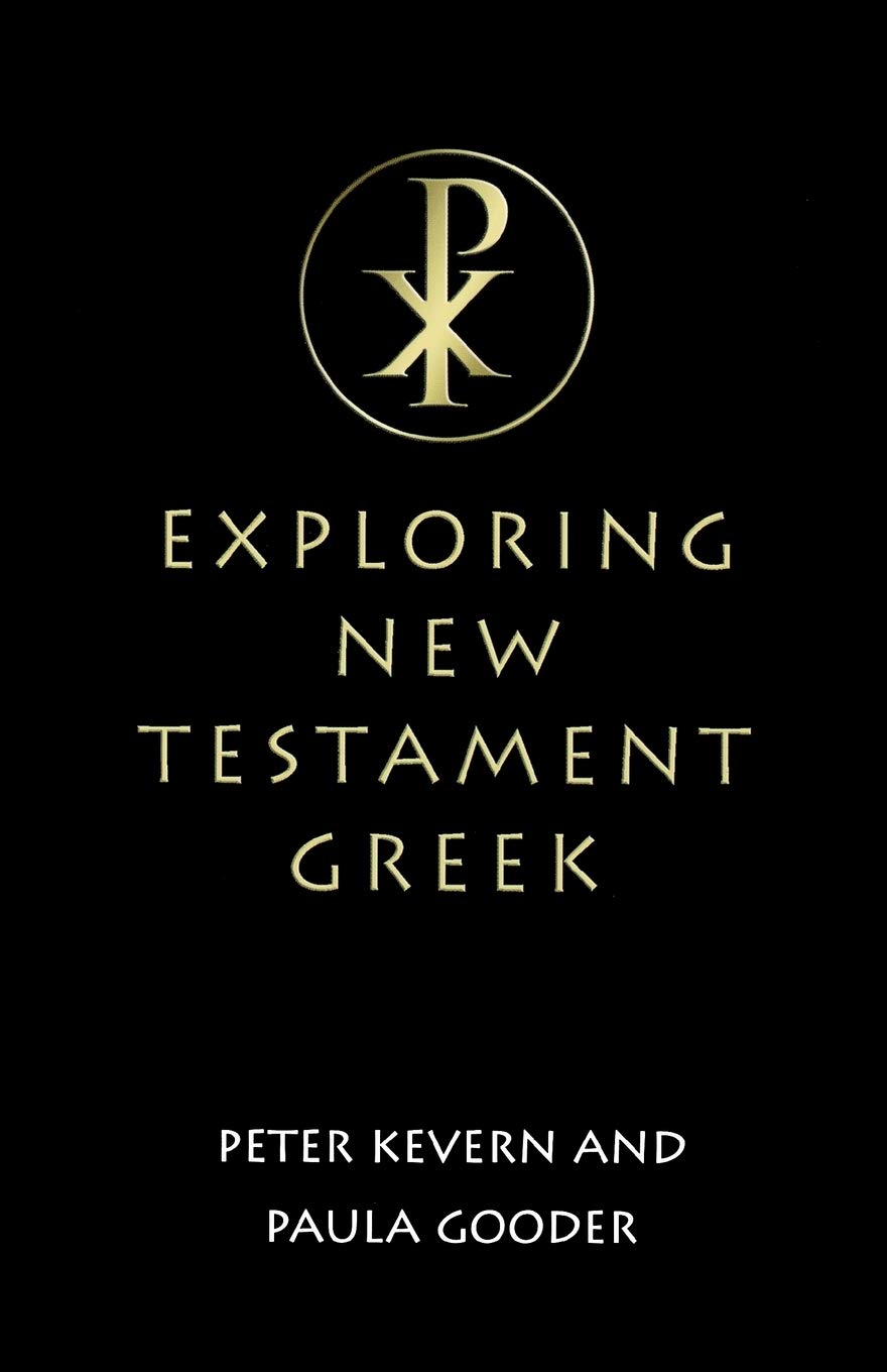 Exploring New Testament Greek: A Way In,New