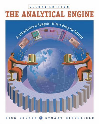 The Analytical Engine: An Introduction to Computer Science Using the Internet, Second Edition: An Introduction to Computer Scien,Used