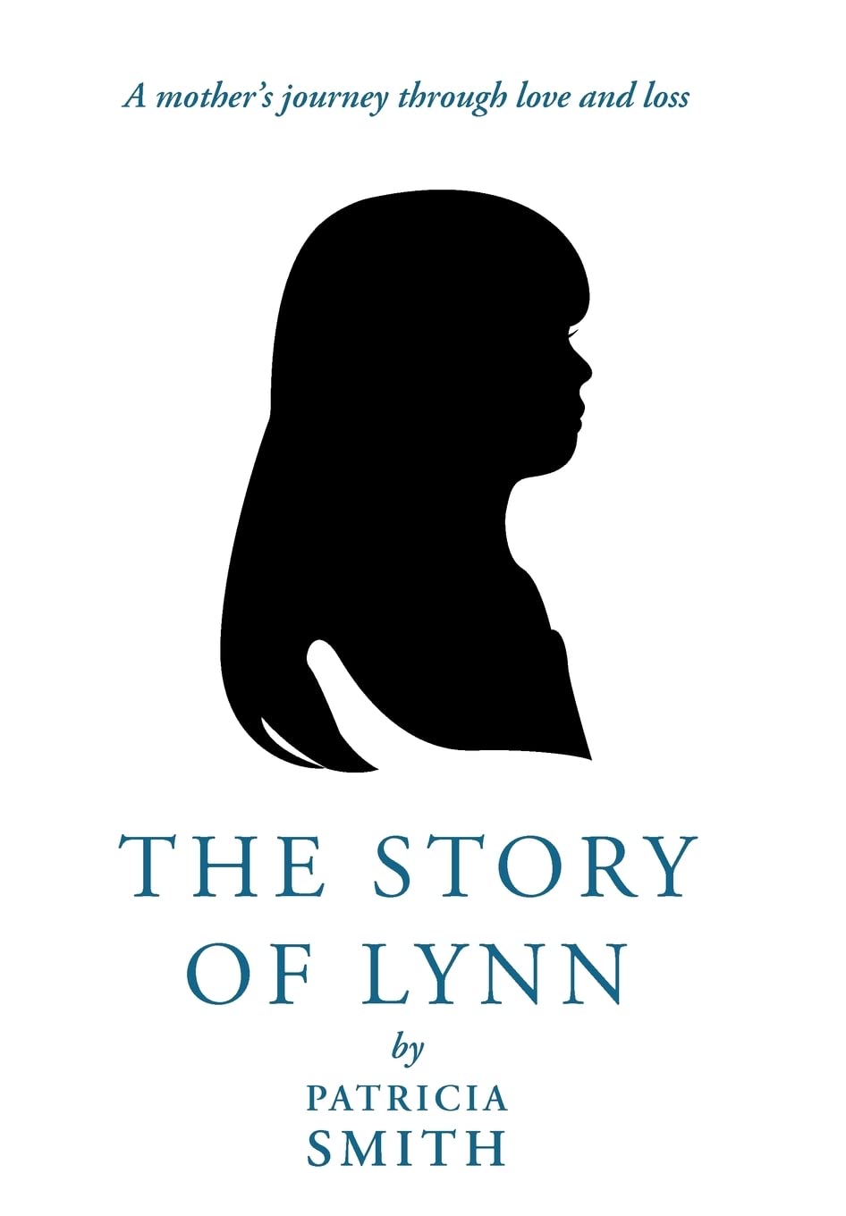 The Story Of Lynn: A Mother'S Journey Through Love And Loss,Used