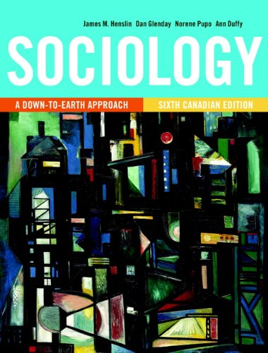 Sociology: A DowntoEarth Approach, Sixth Canadian Edition (6th Edition),Used
